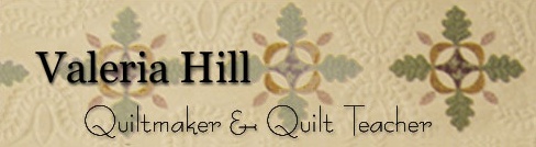 Valeria Hill - Quiltmaker and Quilt Teacher